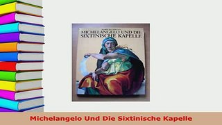 Download  Michelangelo Und Die Sixtinische Kapelle Download Full Ebook