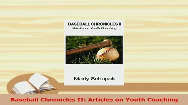 PDF Baseball Chronicles II Articles on Youth Coaching EBook