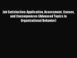 Download Job Satisfaction: Application Assessment Causes and Consequences (Advanced Topics