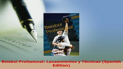 PDF  Beisbol Profesional Lanzamientos y Técnicas Spanish Edition Free Books