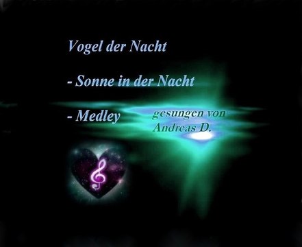 VOGEL DER NACHT - SONNE IN DER NACHT - MEDLEY