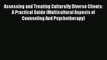 PDF Assessing and Treating Culturally Diverse Clients: A Practical Guide (Multicultural Aspects