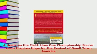 PDF  A Home on the Field How One Championship Soccer Team Inspires Hope for the Revival of  EBook