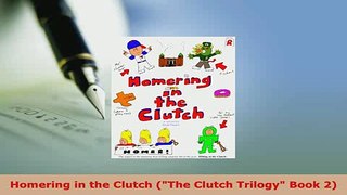 PDF  Homering in the Clutch The Clutch Trilogy Book 2  Read Online