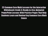 Book 25 Common Core Math Lessons for the Interactive Whiteboard: Grade 3: Ready-to-Use Animated