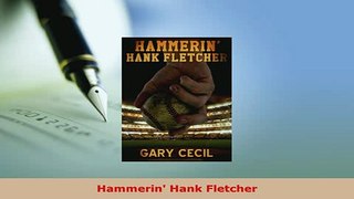 Download  Hammerin Hank Fletcher Free Books