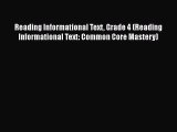 Book Reading Informational Text Grade 4 (Reading Informational Text: Common Core Mastery) Read