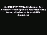 Book CALIFORNIA TEST PREP English Language Arts Common Core Reading Grade 7: Covers the Reading
