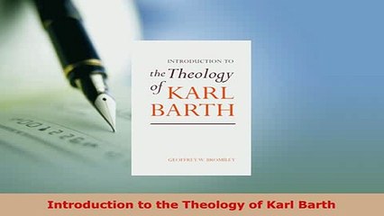 Download  Introduction to the Theology of Karl Barth Free Books