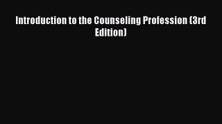 Download Introduction to the Counseling Profession (3rd Edition)  EBook