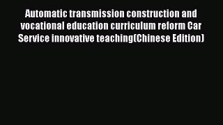[PDF] Automatic transmission construction and vocational education curriculum reform Car Service