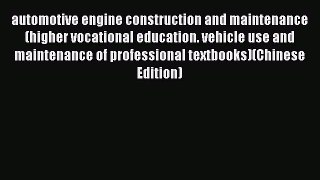 [PDF] automotive engine construction and maintenance (higher vocational education. vehicle