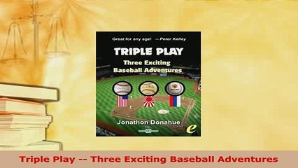 Download  Triple Play  Three Exciting Baseball Adventures  Read Online