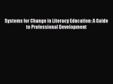 Book Systems for Change in Literacy Education: A Guide to Professional Development Full Ebook