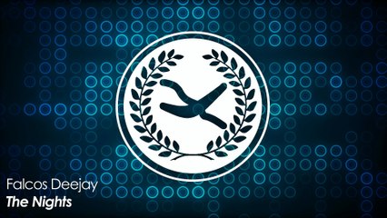 Falcos Deejay - The Nights (Original Mix)