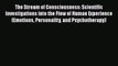 PDF The Stream of Consciousness: Scientific Investigations into the Flow of Human Experience