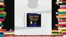 read here  Solution Selling Creating Buyers in Difficult Selling Markets