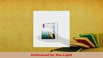 PDF  Embraced by the Light  Read Online