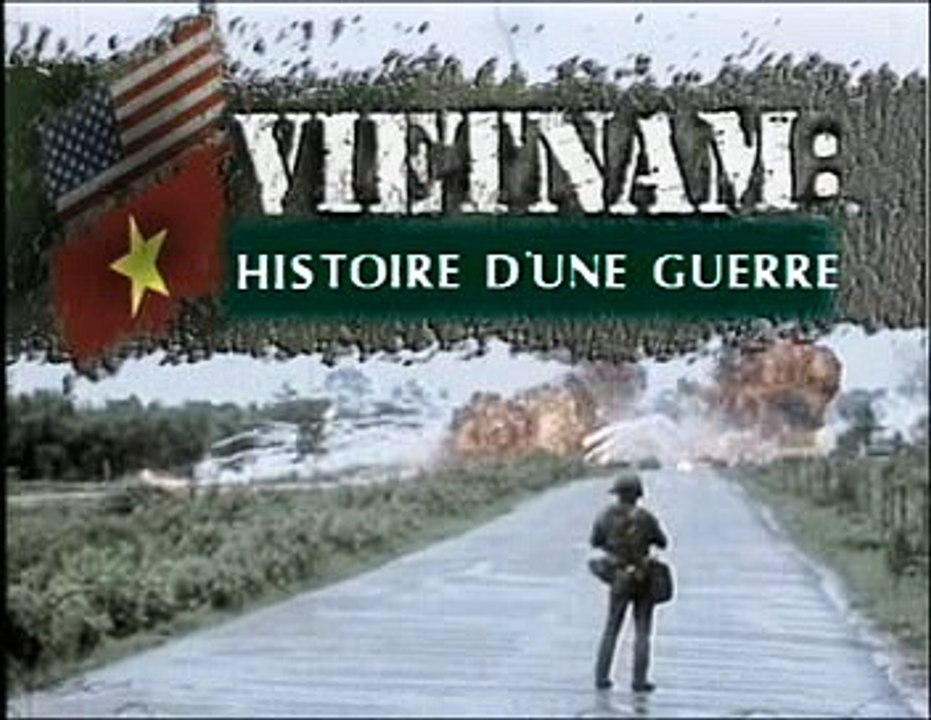 Vietnam - Histoire d'une guerre