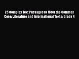 Book 25 Complex Text Passages to Meet the Common Core: Literature and Informational Texts: