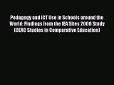 Book Pedagogy and ICT Use in Schools around the World: Findings from the IEA Sites 2006 Study