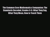 Book The Common Core Mathematics Companion: The Standards Decoded Grades 3-5: What They Say