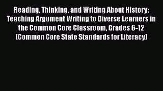 Book Reading Thinking and Writing About History: Teaching Argument Writing to Diverse Learners
