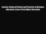 Book Learner-Centered Theory and Practice in Distance Education: Cases From Higher Education