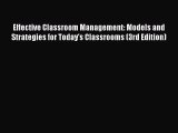 Book Effective Classroom Management: Models and Strategies for Today's Classrooms (3rd Edition)