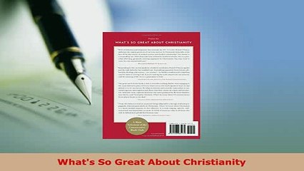 Download  Whats So Great About Christianity Free Books