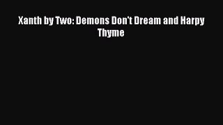 Download Xanth by Two: Demons Don't Dream and Harpy Thyme Ebook Free