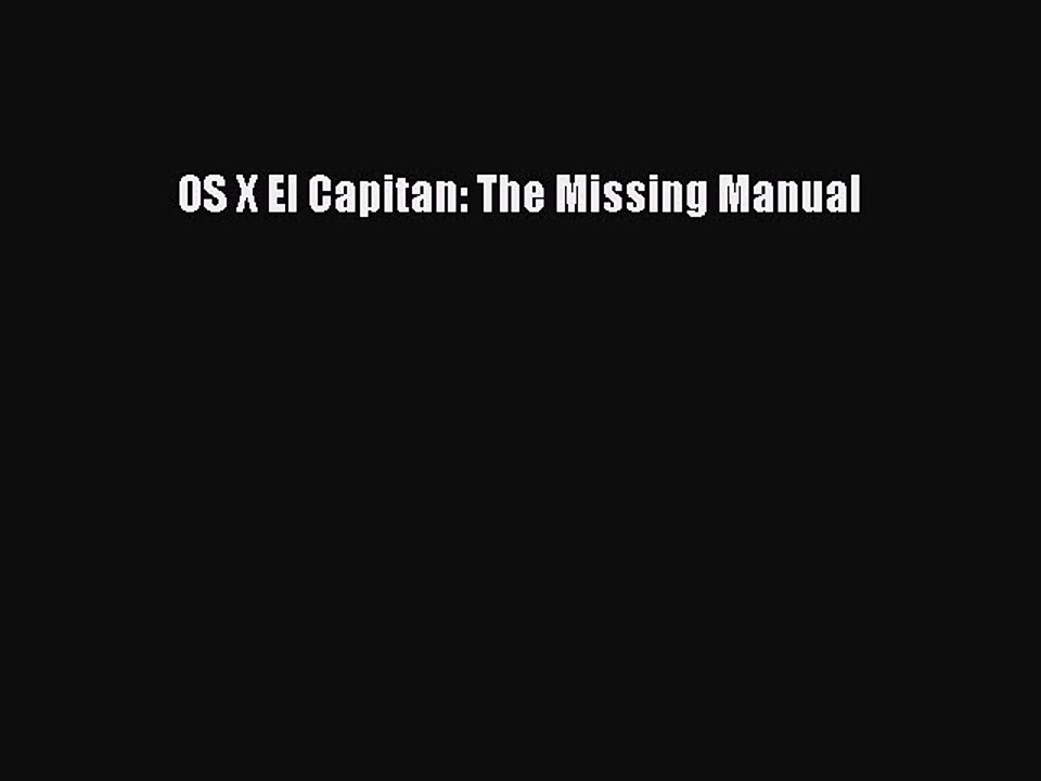 [Read PDF] OS X El Capitan: The Missing Manual Download Online