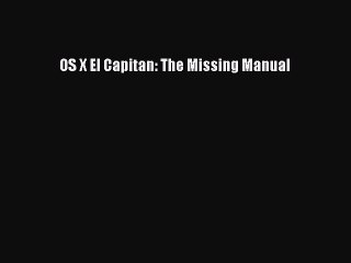 [Read PDF] OS X El Capitan: The Missing Manual Download Online