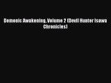 Download Demonic Awakening Volume 2 (Devil Hunter Isawa Chronicles)  Read Online