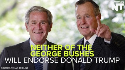 Neither George Bush Will Endorse Donald Trump