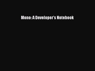 [Read PDF] Mono: A Developer's Notebook Download Online
