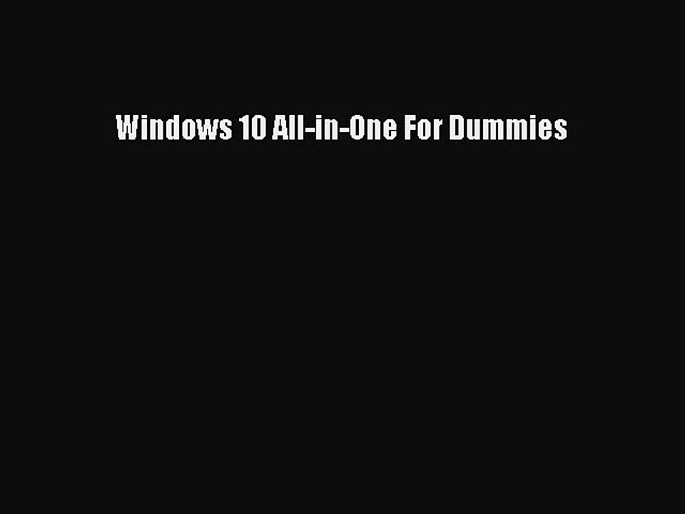 [Read PDF] Windows 10 All-in-One For Dummies Download Free