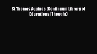 Book St Thomas Aquinas (Continuum Library of Educational Thought) Full Ebook