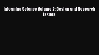 Book Informing Science Volume 2: Design and Research Issues Full Ebook