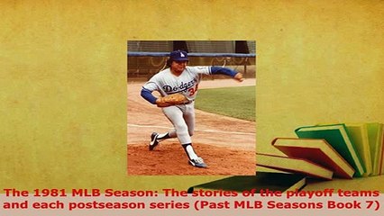 PDF  The 1981 MLB Season The stories of the playoff teams and each postseason series Past MLB  Read Online