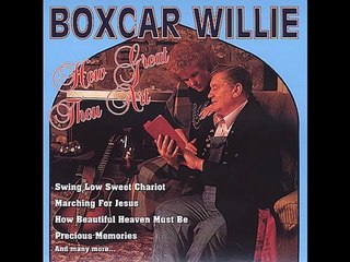 Boxcar Willie Lifes Railway To Heaven