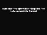 [Read Book] Information Security Governance Simplified: From the Boardroom to the Keyboard