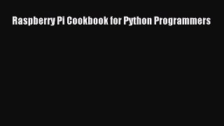 [Read PDF] Raspberry Pi Cookbook for Python Programmers Ebook Online