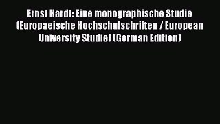 Read Ernst Hardt: Eine monographische Studie (Europaeische Hochschulschriften / European University
