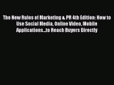 [Read Book] The New Rules of Marketing & PR 4th Edition: How to Use Social Media Online Video