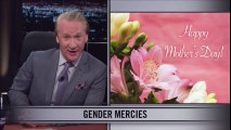 Bill Maher - If Donald Trump Was a Man He Would ‘Stop Whining Like a Little Bitch’