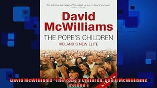 FREE DOWNLOAD  David McWilliams  The Popes Children David McWilliams Ireland 1  FREE BOOOK ONLINE