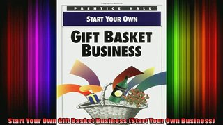 FREE PDF  Start Your Own Gift Basket Business Start Your Own Business READ ONLINE