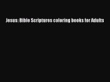 [Read Book] Jesus: Bible Scriptures coloring books for Adults  EBook