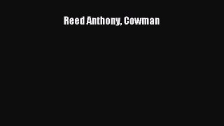 [Read Book] Reed Anthony Cowman  EBook